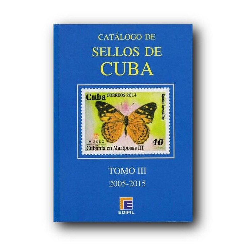 Catálogo de Sellos Edifil Cuba Especializado Tomo III 2005/2015