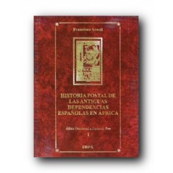 Historia Postal de Antiguas Dependencias Españolas en África (tomo I)