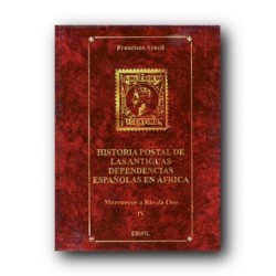 Historia Postal de Antiguas Dependencias Españolas en África (tomo IV)