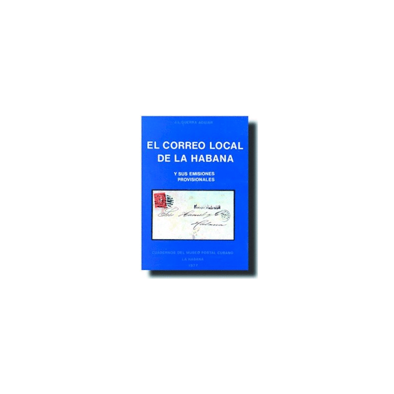 El Correo Local de la Habana y sus Emisiones Provisionales